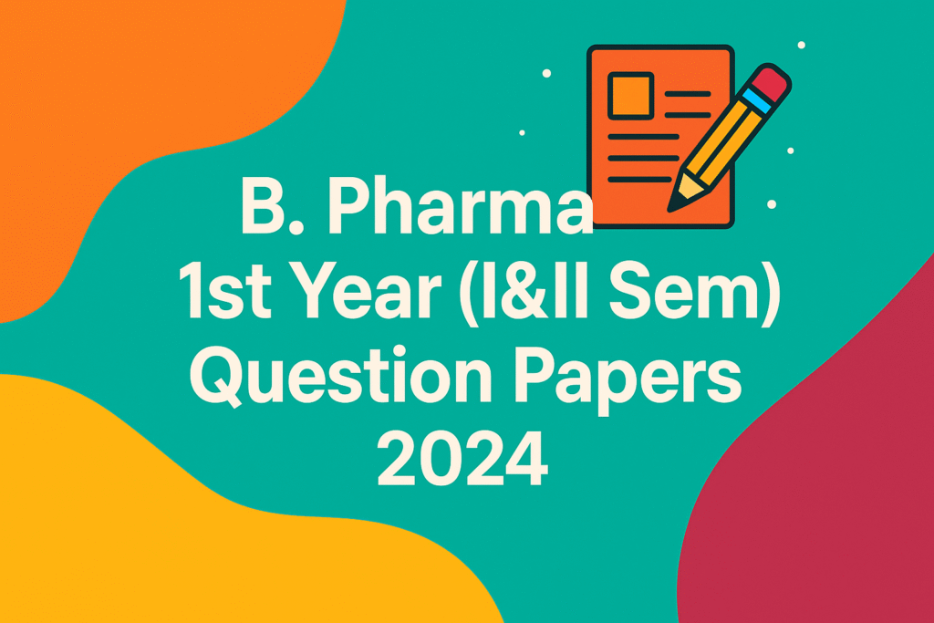 B. Pharma 1st Year