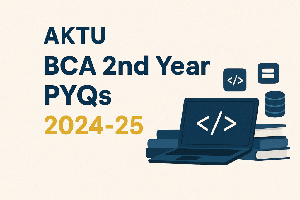 AKTU BCA 2nd Year previous year question paper 2024-25
