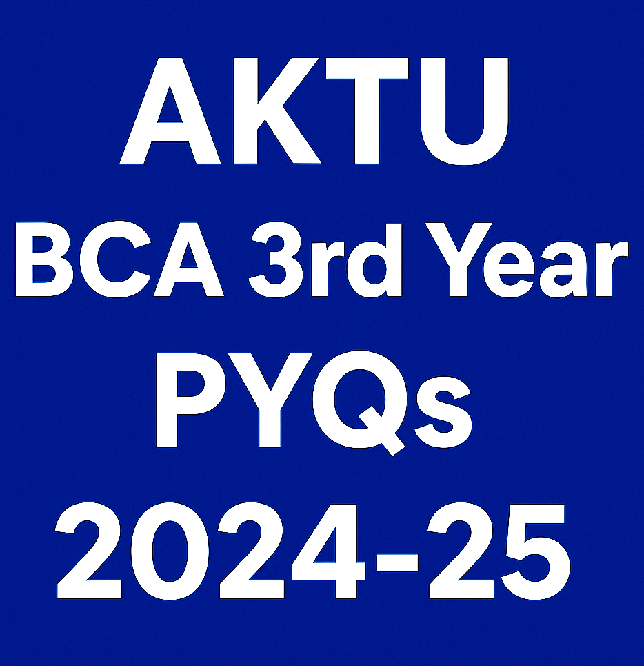 AKTU BCA 3rd Year Previous year question paper 2024-25