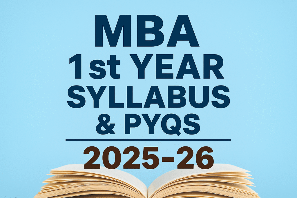 MBA 1st Year Syllabus and PYQs 2025-26