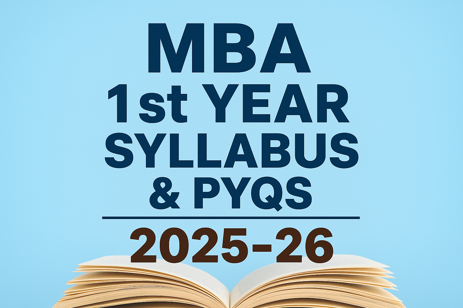 MBA 1st Year Syllabus and PYQs 2025-26: free